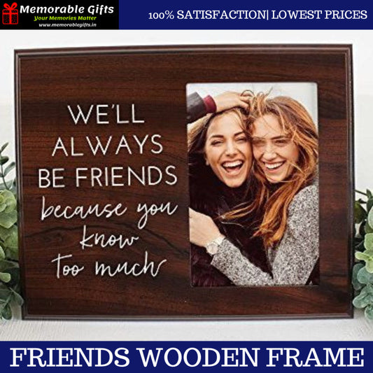 Friends Wooden Frame