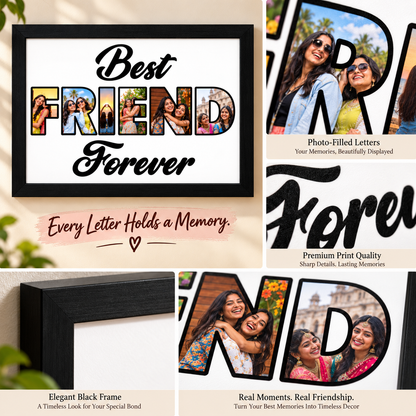 Best Friend Forever frame photo-filled lettering and black frame details