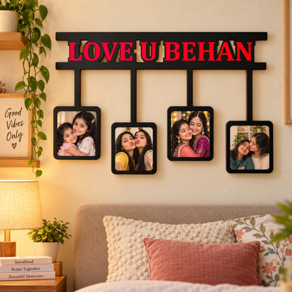 Love U Behan sister frame with four personalized pictures on a wall