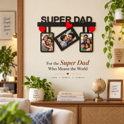 Super Dad wall frame with three family photos and red hearts above a wooden console with plants.